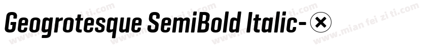 Geogrotesque SemiBold Italic字体转换